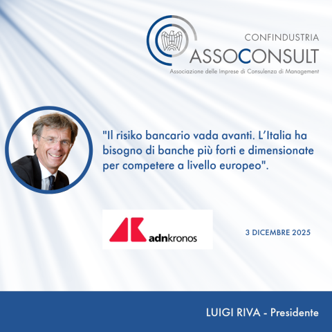 Mps-Mediobanca, Riva (Confindustria Assoconsult): “Risiko bancario vada avanti”