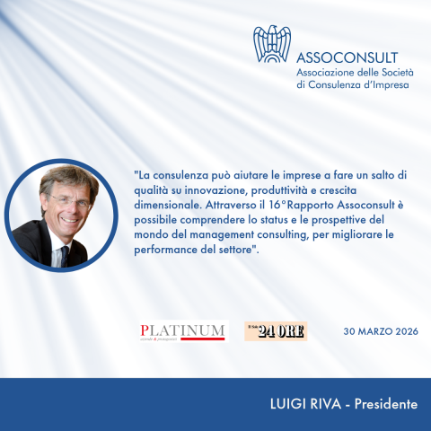 Il Presidente Riva su Platinum – Il Sole 24 Ore:   “Lo status e le prospettive del mondo del management consulting”