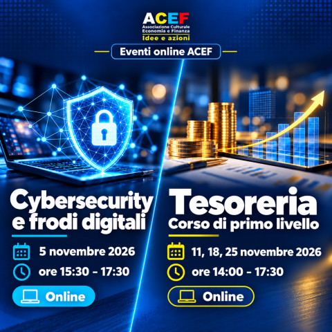 Cybersecurity e tesoreria d’impresa: i prossimi appuntamenti promossi da ACEF